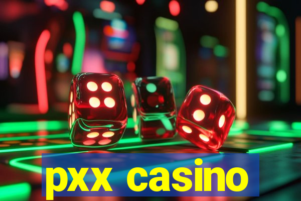 pxx casino